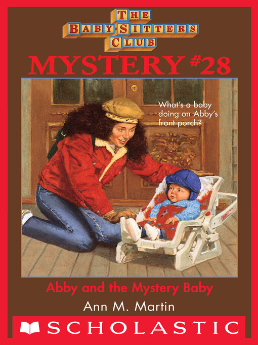 Title details for Abby and the Mystery Baby by Ann M. Martin - Available